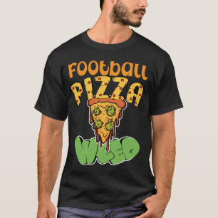Fußball Pizza Unkraut T-Shirt
