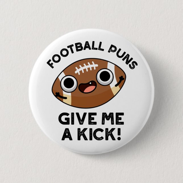 Fußball Puns geben mir einen lustigen Sport Pub Button (Vorderseite)