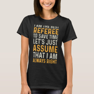 Fußball-Referent Ich bin der beste Referent für Fu T-Shirt