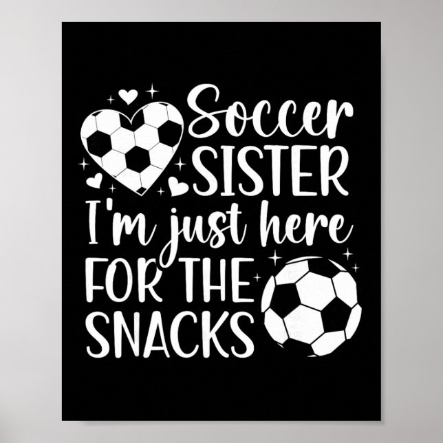 Fußball Schwester hier für die Snacks Schwester ei Poster (Vorne)