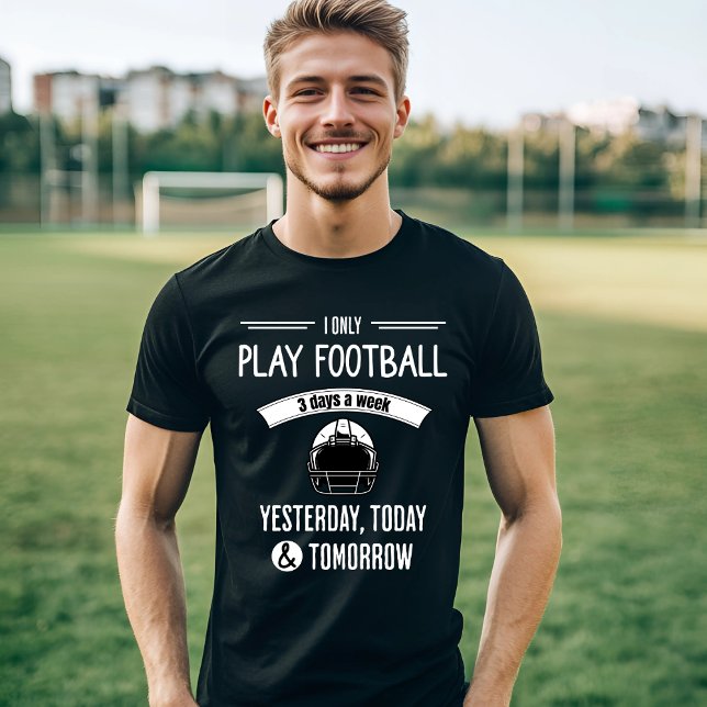 Fußball Spaß 3 Tage die Woche T-Shirt (Von Creator hochgeladen)