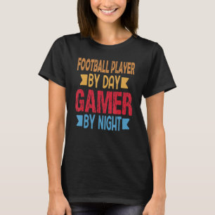 Fußball-Spieler bei Tag Gamer By Night lustiges Me T-Shirt