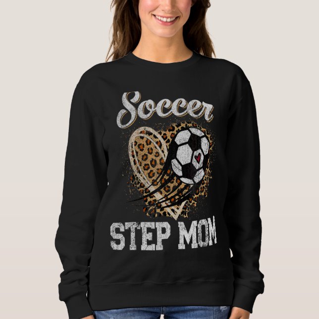Fußball Step Mama Leopard Ball Muttertag Sweatshirt (Vorderseite)