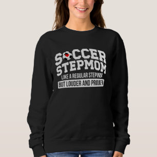 Fußball-Stiefmutter eines Fußballspielers Stiefmut Sweatshirt