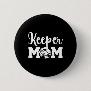 Fußball-Torhüter-Mama eines Fußballtorwarts Mutter Button
