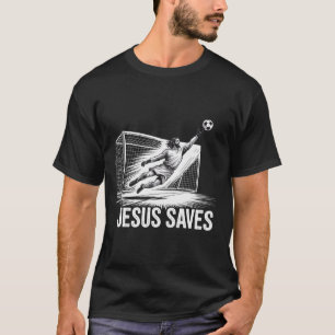 Fußball Torwart Torhüter Jesus rettet christliche T-Shirt