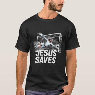 Fußball Torwart Torhüter Jesus rettet christliche  T-Shirt