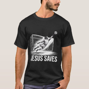 Fußball Torwart Torhüter Jesus rettet christlichen T-Shirt