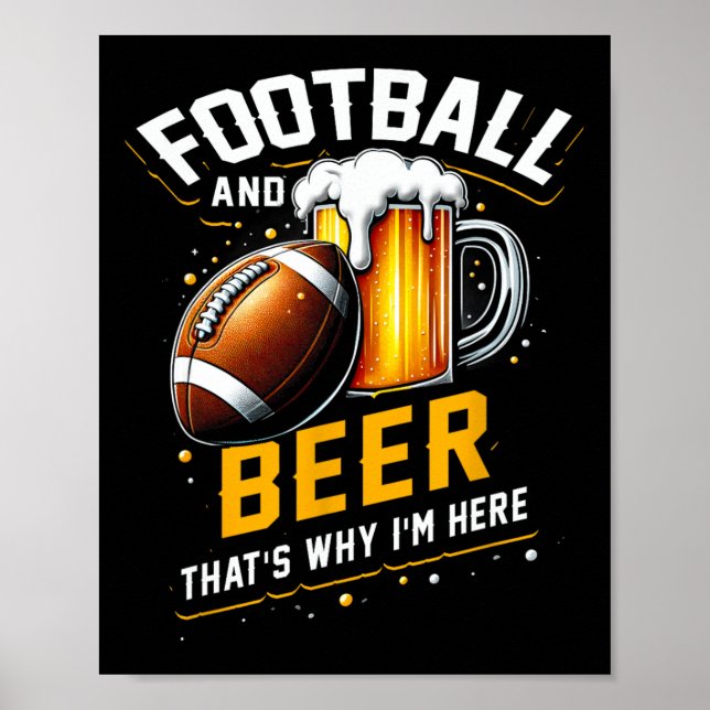 Fußball und Bier das ist, warum ich hier bin Ameri Poster (Vorne)