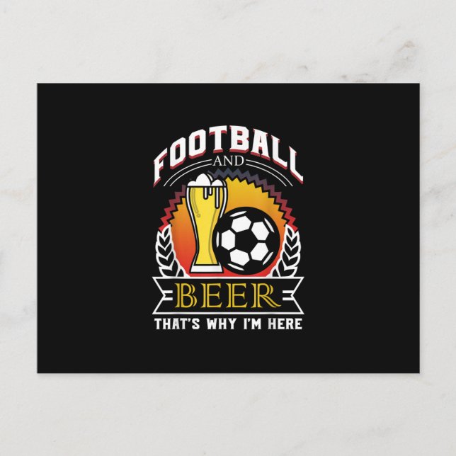 Fußball und Bier das ist, warum ich hier Geschenk, Ankündigungspostkarte (Vorderseite)