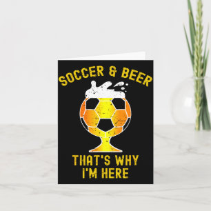 Fußball Und Bier Deshalb Bin Ich Hier Gl Von Bier Karte
