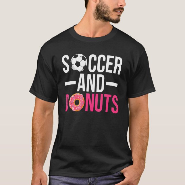 Fußball und Donuts Snack Donut Donut T-Shirt (Vorderseite)