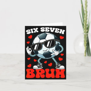 Fußball Valentinstag Six Seven 6 7 Bruh Lustige Ju Karte