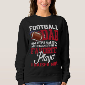 Fußball-Vater Einige Leute müssen ihr ganzes warte Sweatshirt