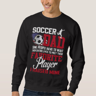 Fußball-Vater Einige müssen ihr gesamtes Warten ab Sweatshirt
