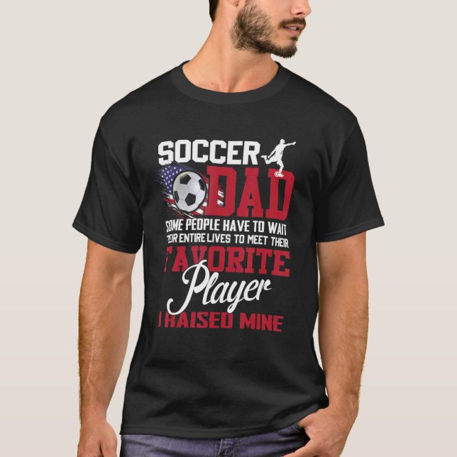 Fußball-Vater Einige müssen ihr gesamtes Warten ab T-Shirt (Vorderseite)