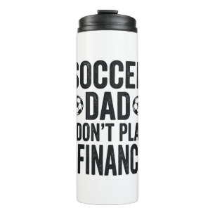 Fußball-Vater Ich Spiele Nicht Ich Finanzier Antiq Thermosbecher