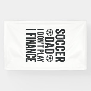 Fußball-Vater Ich Spiele Nicht Ich Finanzieren Vin Banner