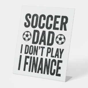 Fußball-Vater Ich Spiele Nicht Ich Finanzieren Vin Sockelschild