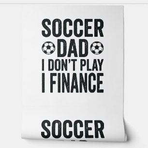 Fußball-Vater Ich Spiele Nicht Ich Finanzieren Vin Tapete