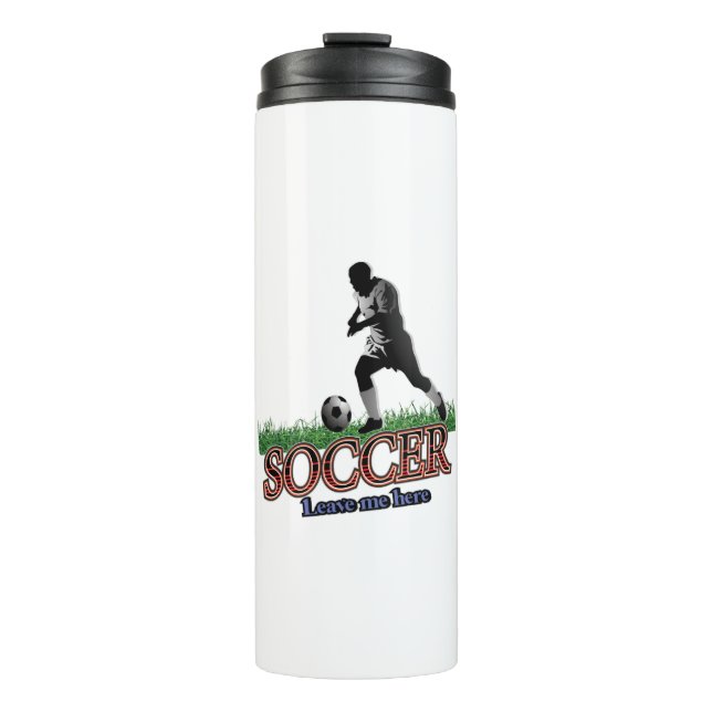 Fußball Verließ mich hier Thermosbecher (Vorderseite)