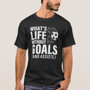 Fußball Was ist Leben ohne Tore Fußballspieler Jun T-Shirt