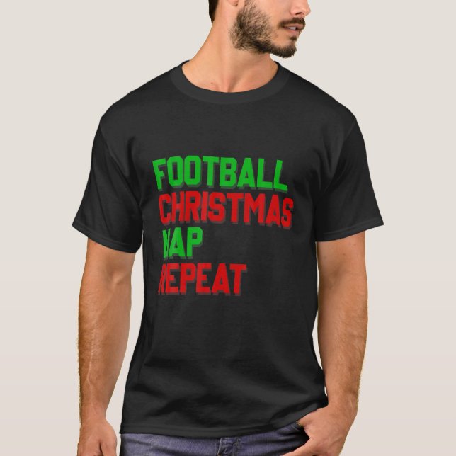 Fußball Weihnachtsfest Nickerchen und wiederholen  T-Shirt (Vorderseite)