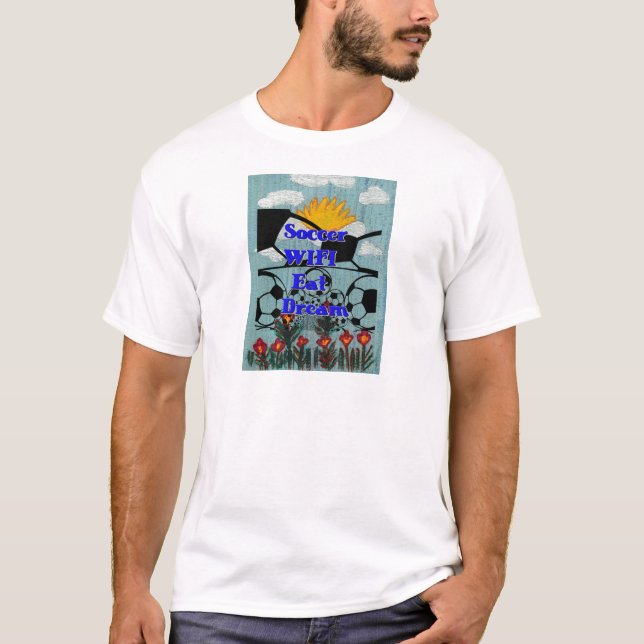 Fußball WIFI essen Traum - Spaß Sport Kunst drucke T-Shirt (Vorderseite)