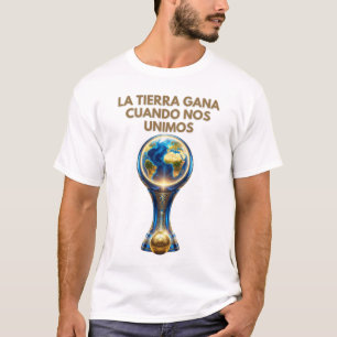 Fußball-WM 2026 - Die Erde Gewinnt T-Shirt