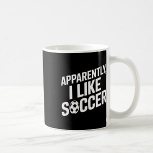 Fußballfans Anscheinend mag ich Fußball Fußballspi Kaffeetasse