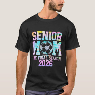 Fußballmutter der Oberstufe Die letzte Saison 2026 T-Shirt