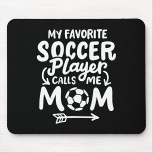 Fußballmutter Mein Lieblingsfußballspieler nennt m Mousepad