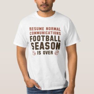 Fußballsaison ist vorbei T-Shirt