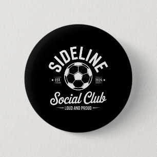 Fußballspiel Seitenlinie Social Club Laut Und Stol Button