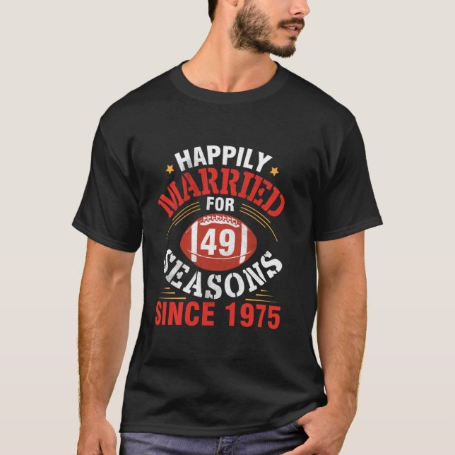 Fußballspieler glücklich Verheiratet für 49 Saison T-Shirt (Vorderseite)