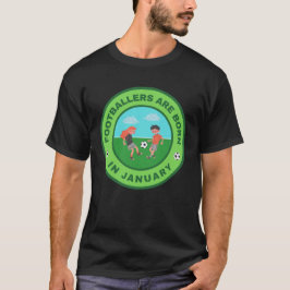 Fußballspieler sind im Januar-Ausweichdesign gebor T-Shirt
