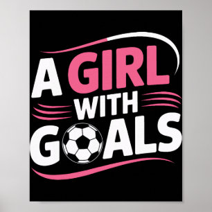 Fußballspielerin Ein Mädchen Mit Zielen Selbstvert Poster