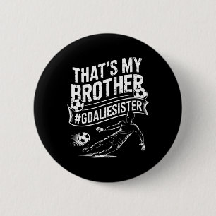 Fußballspielerteam und Torwart, das ist mein Brot Button