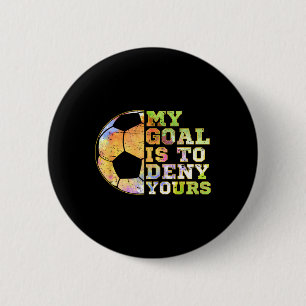 Fußballtorhüter Mein Ziel ist es, Ihrem Ziel zu wi Button