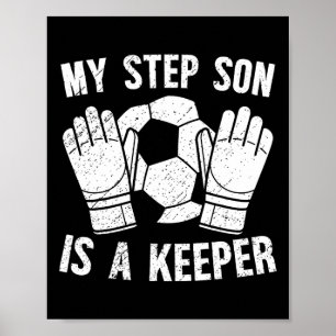 Fußballtorwart Stiefvater eines Fußballtorwarts St Poster
