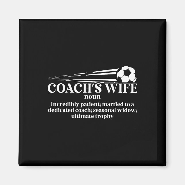 Fußballtrainers Frau Definition Frau eines Fußball Magnet (Vorne)