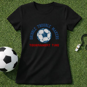 Fußballturnier-Zeit Dribbel-Schwierigkeitsmacher T-Shirt