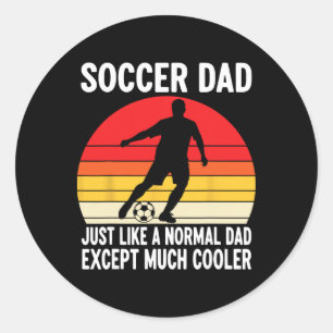 Fußballvater, genau wie ein normaler Vater, außer  Runder Aufkleber