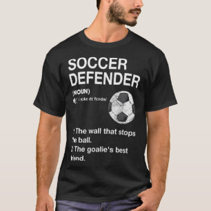 Fußballverteidiger Definition Fußballspieler Fußby T-Shirt