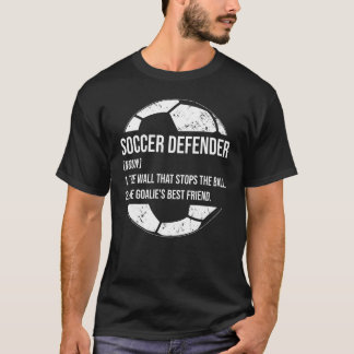 Fußballverteidiger Definition Torwart Fußballspiel T-Shirt