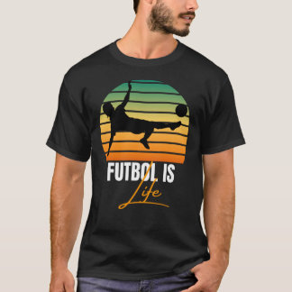 Futbol ist das Leben T-Shirt