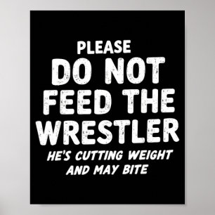 FÜTTERE DEN Ringer NICHT Witz Lustiger Ringkampf Poster