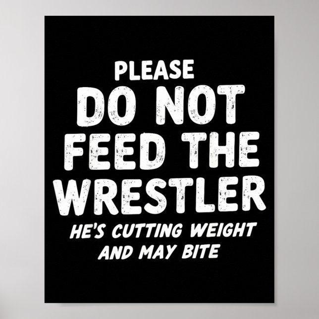 FÜTTERE DEN Ringer NICHT Witz Lustiger Ringkampf Poster (Vorne)