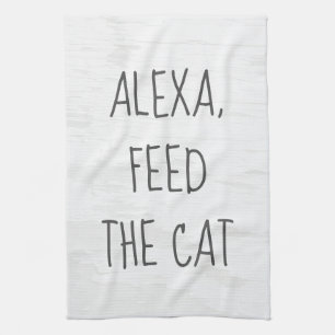 Füttere die Katze Alexa Befehl Humor Geschirrtuch