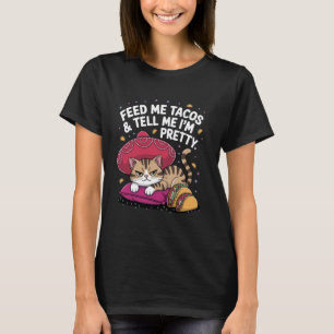 Füttere mich mit Tacos und sage mir, ich bin eine T-Shirt